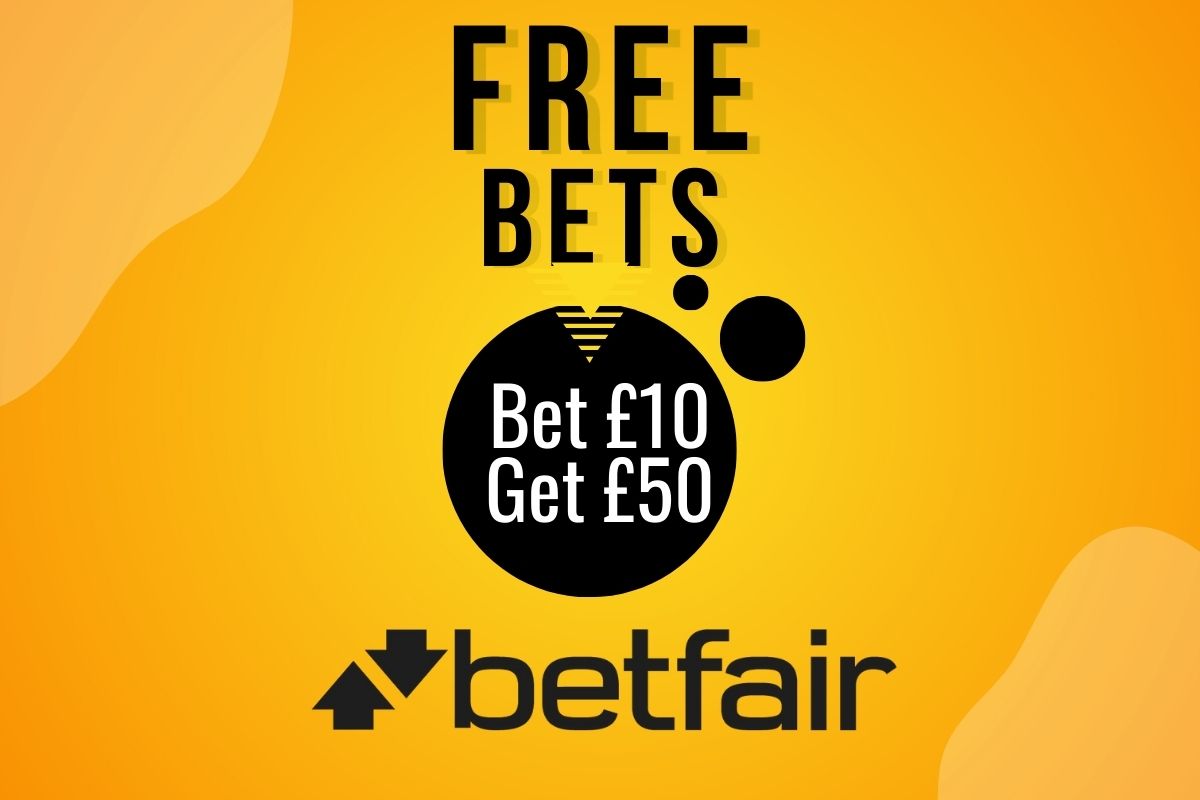 Betfair: £10 & Get  £50 Free Bet / Welcome Offer – UK Betting Sites