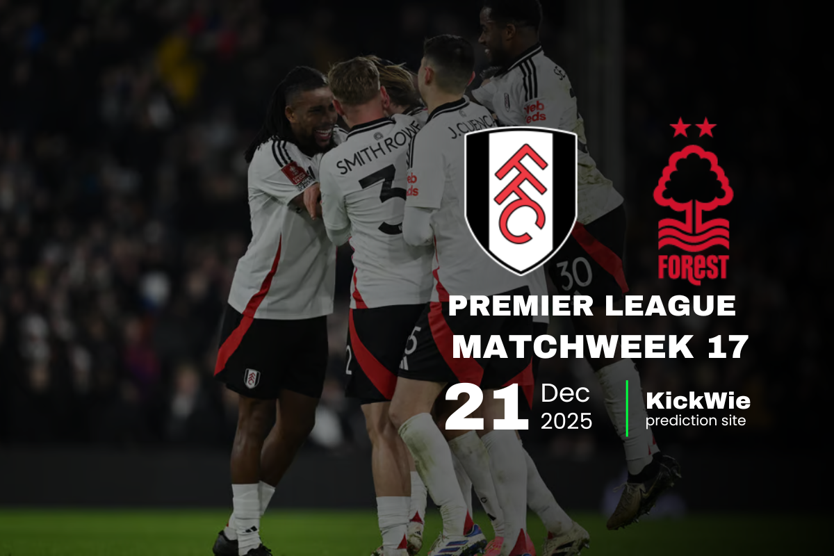 fulham vs nottingham forest head to head & Predictions (21 Dec) - premier league - kickwie.com